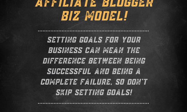 Setting Goals For Your Business As An Affiliate Blogger